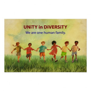 Unity in Diversity: We are one human family.