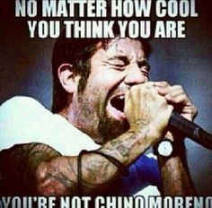 Deftones' Chino-- coolest MFer on the planet More