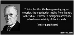 This implies that the laws governing organic cohesion, the ...