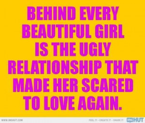 be afraid to love quotes with images | ... woman is a bad relationship ...