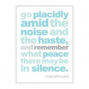 Peace and quiet pictures and quotes | ... noise and haste remember ...