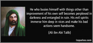 with things other than improvement of his own self becomes perplexed ...