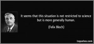 More Felix Bloch Quotes