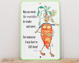Carrot Sign Wise Quote Phrase Alumi num Metal Indoor Outdoor Vegetable ...