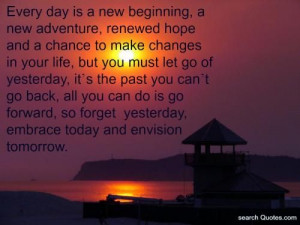 beginning, a new adventure, renewed hope and a chance to make changes ...