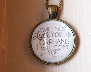 Motivational Quote Necklace, Glass Tile Pendant, I Will Not Leave You ...