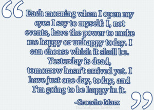 Happiness Quote : Each morning i’ll open my eyes.