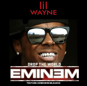 Lil Wayne And Eminem Drop The World Image