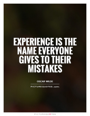 Oscar Wilde Quotes Mistake Quotes Mistakes Quotes Experience Quotes