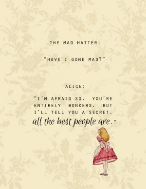 ... Mad Quotes, Alice Wonderland Quotes, Mad Hatter Quote, Mad Hatters