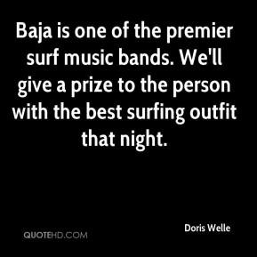 Baja is one of the premier surf music bands. We'll give a prize to the ...