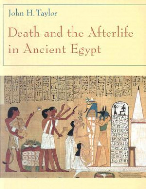 ... “Death and the Afterlife in Ancient Egypt” as Want to Read