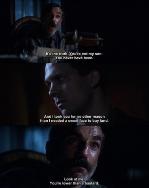 ... 18th, 2014 Leave a comment Classic There Will Be Blood quotes