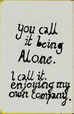 You call it being alone picture quotes image sayings