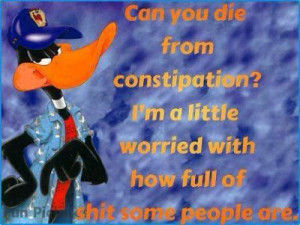 Can you die from constipation funny quote