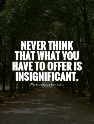 Insignificant Quotes