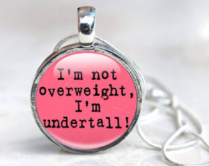 Quote Pink necklace, Losing Weight, height, humour funny art necklace ...