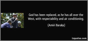 God has been replaced, as he has all over the West, with ...