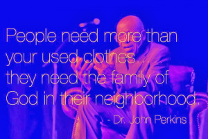 ... need more than your used clothes they need the family of god in their