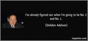More Sheldon Adelson Quotes