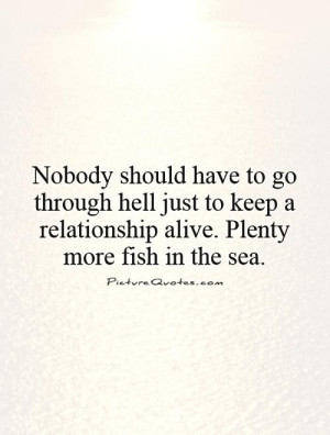 ... -to-keep-a-relationship-alive-plenty-more-fish-in-the-sea-quote-1.jpg