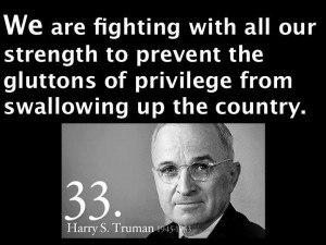 President Truman: How many years later, and we're still fighting.