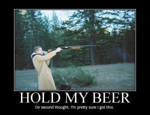 Hold My Beer... - Military humor