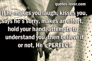 If He Makes You Laugh Kisses You Says He’s Sorry Makes An Effort ...