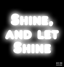Shine and Let Shine