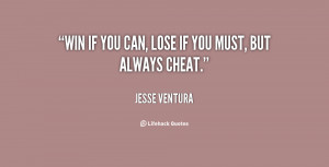quote-Jesse-Ventura-win-if-you-can-lose-if-you-140382.png