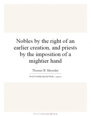 ... , and priests by the imposition of a mightier hand Picture Quote #1