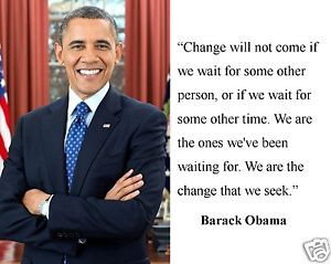 Barack-Obama-change-will-not-come-Famous-Quote-11-x-14-Photo-Picture ...
