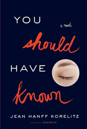 What We're Reading Now: 'You Should Have Known' by Jean Hanff Korelitz