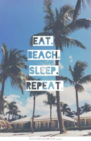 Summer Quotes Beach Quotes Sleep Quotes Holiday Quotes Vacation Quotes