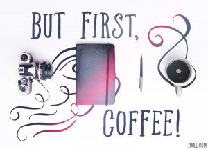 Quote of the Week: But First, Coffee.