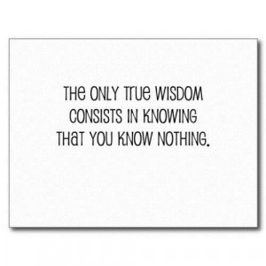 True wisdom wisdom quotes