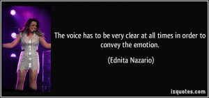 voice has to be very clear at all times in order to convey the emotion
