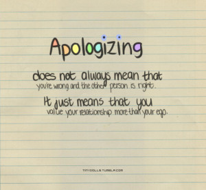 ... . It just means that you value your relationship more than your ego