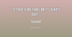 quote-Ted-Nugent-if-there-is-one-thing-i-am-253982.png