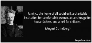 Family... the home of all social evil, a charitable institution for ...