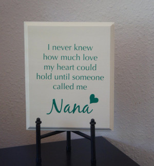... could hold until someone called me Nana Quote Wood plaque picture