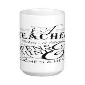 Teacher Appreciation Quotes Coffee Mugs