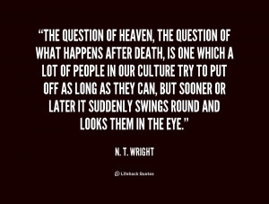 quote-N.-T.-Wright-the-question-of-heaven-the-question-of-216497.png