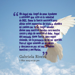 Quotes Picture: oh angel mio angel de amor ayudame a entender que esto ...