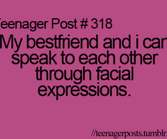 Back > Quotes For > Teenager Post Quotes Best Friend