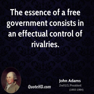 The essence of a free government consists in an effectual control of ...