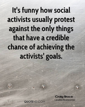 ... things that have a credible chance of achieving the activists' goals