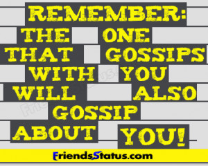 images of The One That Gossips With You Will Also Gossip About ...