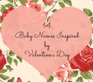 14 Baby Names Inspired by Valentine's Day