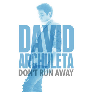 david archuleta don t run away